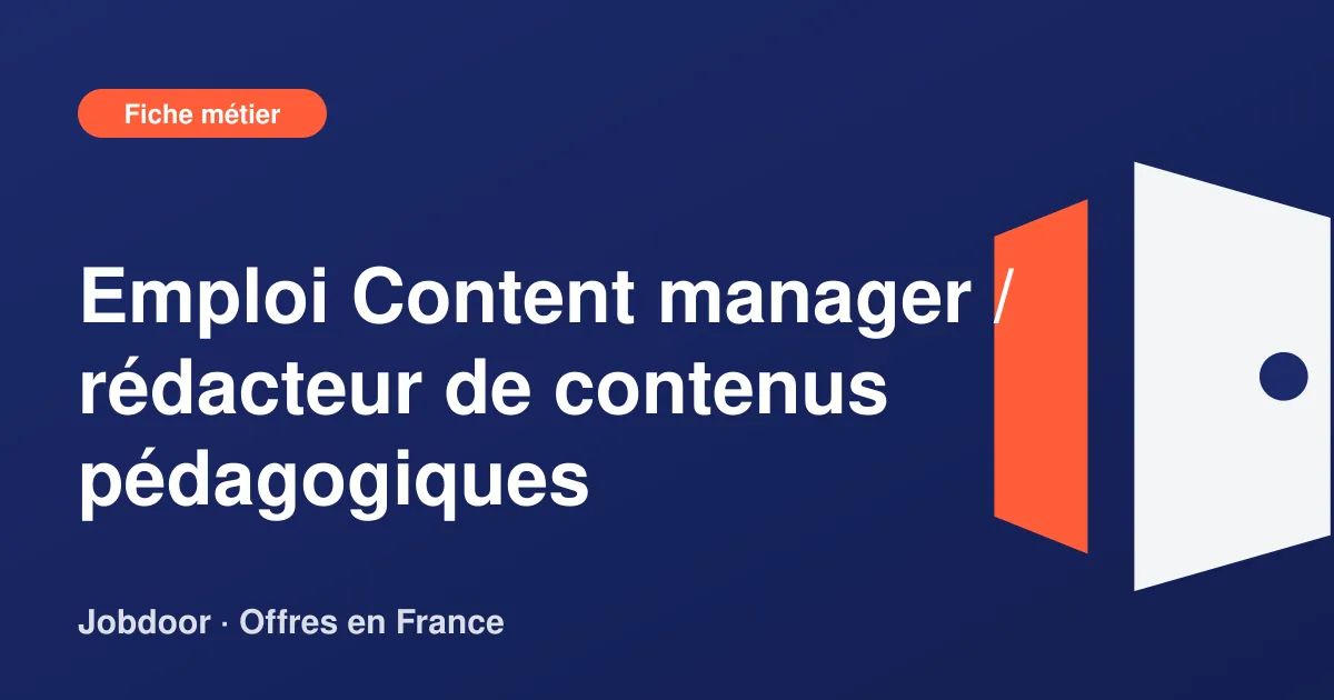 Fiche métier : Content manager / rédacteur de contenus pédagogiques, missions, compétences et offres