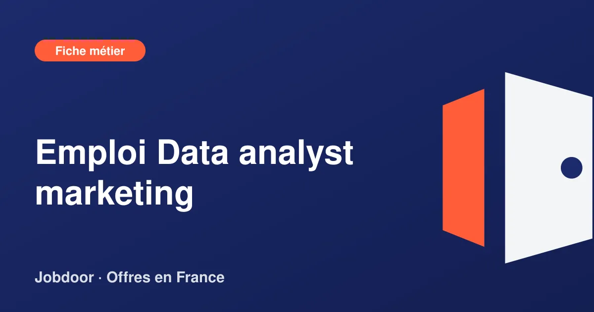 Fiche métier : Data analyst marketing, missions, compétences et offres